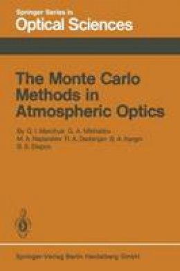 G. I. Marchuk - The Monte Carlo Methods in Atmospheric Optics - 9783662135037 - V9783662135037