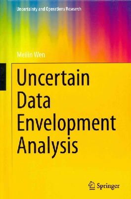 Meilin Wen - Uncertain Data Envelopment Analysis (Uncertainty and Operations Research) - 9783662438015 - V9783662438015