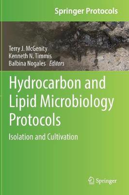 Terry J. McGenity (Ed.) - Hydrocarbon and Lipid Microbiology Protocols: Isolation and Cultivation - 9783662451786 - V9783662451786