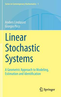 Anders Lindquist - Linear Stochastic Systems: A Geometric Approach to Modeling, Estimation and Identification - 9783662457498 - V9783662457498