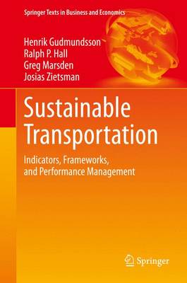 Henrik Gudmundsson - Sustainable Transportation: Indicators, Frameworks, and Performance Management - 9783662469231 - V9783662469231