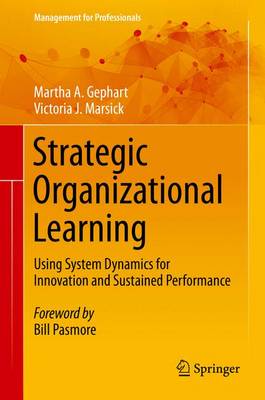 Martha A. Gephart - Strategic Organizational Learning: Using System Dynamics for Innovation and Sustained Performance - 9783662486412 - V9783662486412