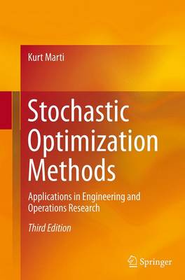 Kurt Marti - Stochastic Optimization Methods: Applications in Engineering and Operations Research - 9783662500125 - V9783662500125