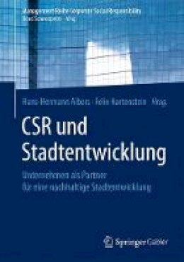 Hans-Hermann Albers (Ed.) - CSR und Stadtentwicklung: Unternehmen als Partner für eine nachhaltige Stadtentwicklung - 9783662503126 - V9783662503126