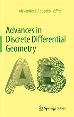 Alexander I. Bobenko (Ed.) - Advances in Discrete Differential Geometry - 9783662504468 - V9783662504468
