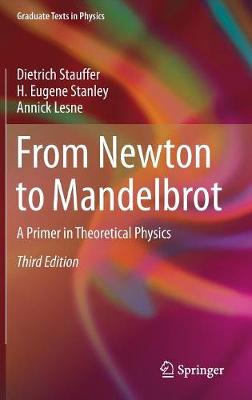 Dietrich Stauffer - From Newton to Mandelbrot: A Primer in Theoretical Physics - 9783662536834 - V9783662536834