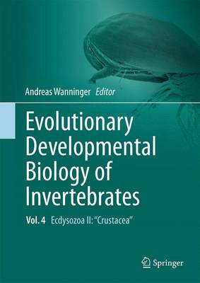 Andreas Wanninger (Ed.) - Evolutionary Developmental Biology of Invertebrates 4: Ecdysozoa II: Crustacea - 9783709118528 - V9783709118528