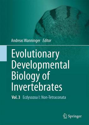 Andreas Wanninger (Ed.) - Evolutionary Developmental Biology of Invertebrates 3: Ecdysozoa I: Non-Tetraconata - 9783709118641 - V9783709118641