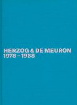 Gerhard Mack - Herzog & de Meuron 1978-1988: The Complete Works (Volume 1) - 9783764356163 - V9783764356163