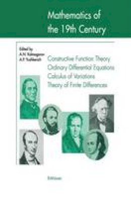 A. N. Kolmogorov (Ed.) - Mathematics of the 19th Century: Function Theory According to Chebyshev Ordinary Differential Equations Calculus of Variations Theory of Finite ... Variations, Theory of Finite Differences v. 3 - 9783764358457 - V9783764358457