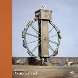 Thilo Von Debschitz (Ed.) - Frank Kunert: Wonderland - 9783775735834 - V9783775735834