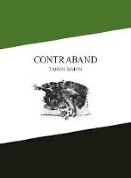 Hans Ulrich Obrist - Taryn Simon: Contraband - 9783775739719 - V9783775739719