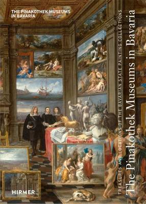 Bernhard Maaz - The Pinakothek Museums in Bavaria: Treasures and Locations of the Bavarian State Painting Collections - 9783777425443 - V9783777425443