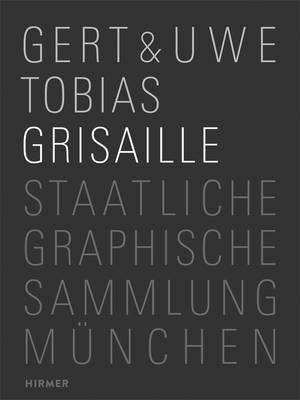 Michael Hering - Gert & Uwe Tobias: Grisaille - 9783777427270 - V9783777427270