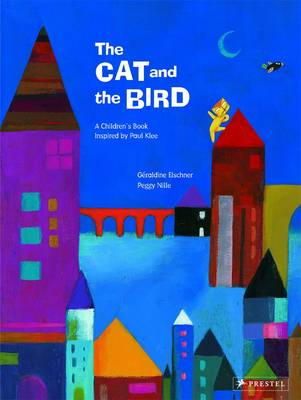 Géraldine Elschner - The Cat and the Bird: A Children´s Book Inspired by Paul Klee - 9783791370996 - V9783791370996