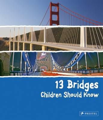 Brad Finger - 13 Bridges Children Should Know - 9783791372402 - V9783791372402