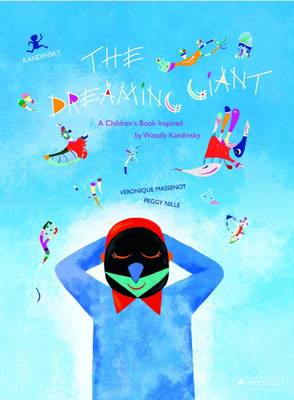 Veronique Massenot - The Dreaming Giant: A Children´s Book Inspired by Wassily Kandinsky - 9783791372792 - V9783791372792