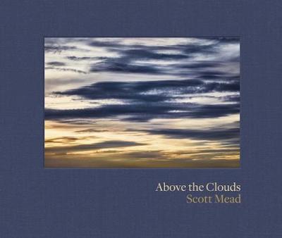 Scott Mead - Above the Clouds: Scott Mead - 9783791383330 - V9783791383330