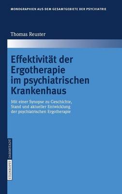 T Reuster - Effektivitat Der Ergotherapie Im Psychiatrischen Krankenhaus - 9783798516410 - V9783798516410