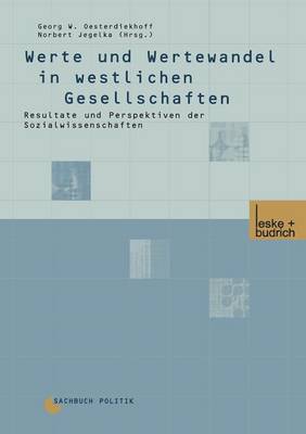 Georg W Oesterdiekhoff (Ed.) - Werte und Wertewandel in westlichen Gesellschaften: Resultate und Perspektiven der Sozialwissenschaften (German Edition) - 9783810030122 - V9783810030122