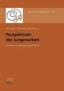 Olaf Jantz (Ed.) - Perspektiven Der Jungenarbeit: Konzepte Und Impulse Aus Der Praxis (Quersichten) - 9783810030955 - V9783810030955