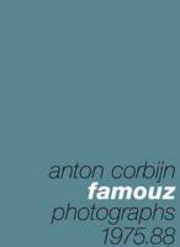 Anton Corbijn - Anton Corbijn: Famouz - 9783829601825 - V9783829601825