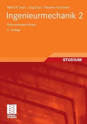 Mahir Sayir - Ingenieurmechanik 2: Deformierbare Körper (German Edition) - 9783834806949 - V9783834806949