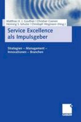 Gouthier  Matthias - Service Excellence als Impulsgeber: Strategien - Management - Innovationen - Branchen (German Edition) - 9783834906885 - V9783834906885