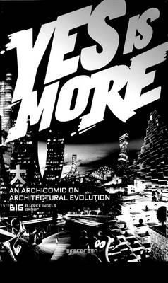 Bjarke Ingels - Yes is More - 9783836520102 - V9783836520102