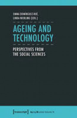 Emma Dominguez-Rue - Ageing and Technology: Perspectives from the Social Sciences - 9783837629576 - V9783837629576