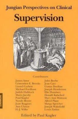 Paul Kugler - Jungian Perspectives on Clinical Supervision - 9783856305529 - V9783856305529