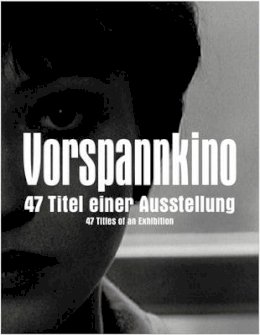 Susanne Pfeffer - Vorspannkino: 47 Titles of an Exhibition - 9783865608765 - V9783865608765