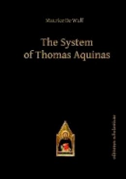 Maurice de Wulf - System of Thomas Aquinas - 9783868385229 - V9783868385229