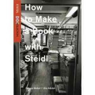 Gereon Wetzel - How to Make a Book with Steidl - 9783869301198 - V9783869301198