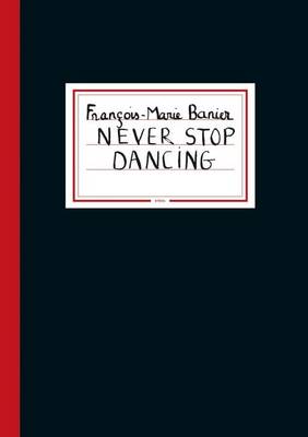 François-Marie Banier - François-Marie Banier: Never Stop Dancing - 9783869305776 - V9783869305776