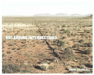 David Goldblatt - David Goldblatt: Regarding Intersections - 9783869307145 - V9783869307145