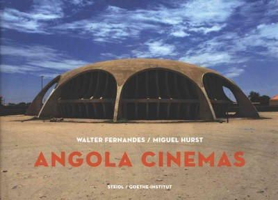 Walter Fernandes - Walter Fernandes: Angola Cinema: A Fiction of Freedom - 9783869307947 - V9783869307947