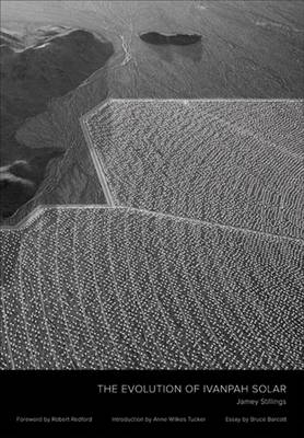 Jamey Stillings - Jamey Stillings: The Evolution of Ivanpah Solar - 9783869309132 - V9783869309132