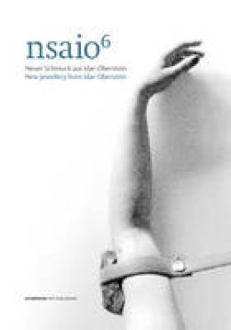 Ute Eitzenhofer - nsaio6: New Jewellery from Idar-Oberstein (English and German Edition) - 9783897904736 - V9783897904736