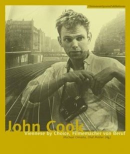 Michael Omastam - John Cook – Viennese by Choice, Filmemacher von Beruf - 9783901644177 - V9783901644177