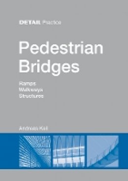 Andreas Keil - Keil: Pedestrian Bridges (DETAIL Practice) - 9783920034911 - V9783920034911