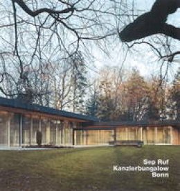 Andreas Schatzke - Sep Ruf, Kanzlerbungalow, Bonn - 9783932565724 - V9783932565724