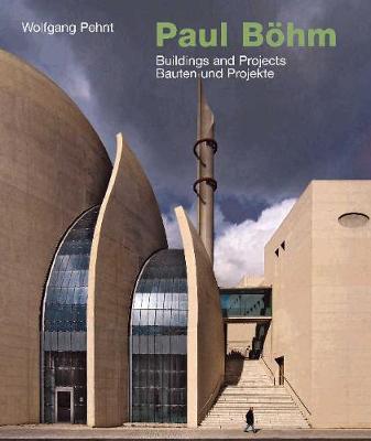 Wolfgang Pehnt - Paul Böhm_Buildings and Projects - 9783936681857 - V9783936681857