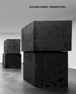 Richard Serra - Richard Serra: Forged Steel - 9783958291881 - V9783958291881