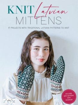 Motoko Ishikawa - Knitted Mittens From Latvia - 9786057834751 - 9786057834751