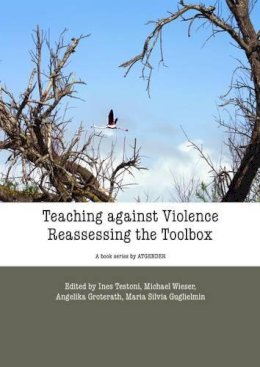 . Ed(S): Testoni, Ines; Groterath, Angelika - Teaching Against Violence - 9786155225932 - V9786155225932