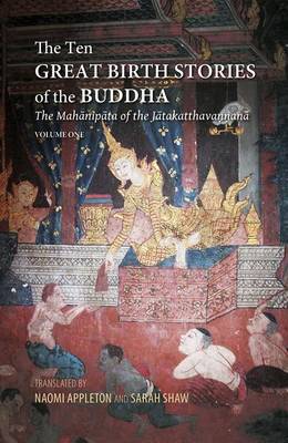 Naomi Appleton - The Ten Great Birth Stories of the Buddha: The Mahanipata of the Jatakatthavanonoana - 9786162151132 - V9786162151132