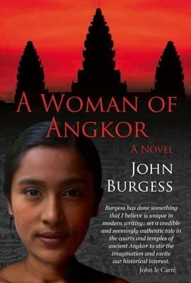 John Burgess - A Woman of Angkor - 9786167339252 - V9786167339252