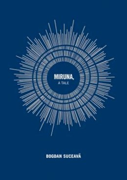 Bogdan Suceava - Miruna: A Tale - 9788086264448 - V9788086264448