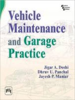 Jigar A. Doshi - Vehicle Maintenance and Garage Practice - 9788120349827 - V9788120349827